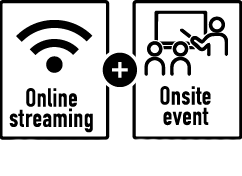 Online streaming and Onsite event